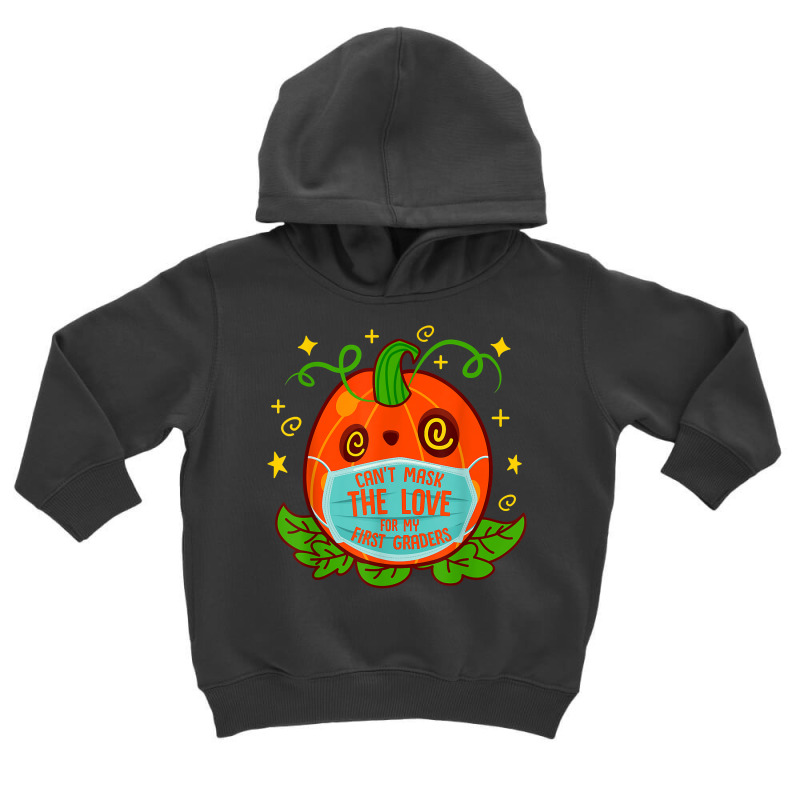 Can't Mask The Love For My 1st Grade Teacher Halloween Costu T Shirt Toddler Hoodie | Artistshot