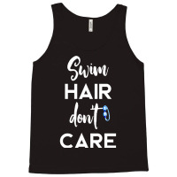 Swim Hair Don't Care T Shirt Cool Gift For Men Women Ad Kids Tank Top | Artistshot