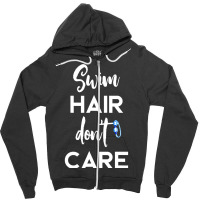 Swim Hair Don't Care T Shirt Cool Gift For Men Women Ad Kids Zipper Hoodie | Artistshot