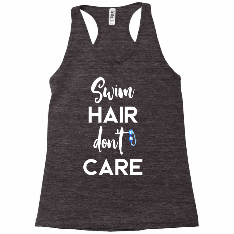 Swim Hair Don't Care T Shirt Cool Gift For Men Women Ad Kids Racerback Tank | Artistshot