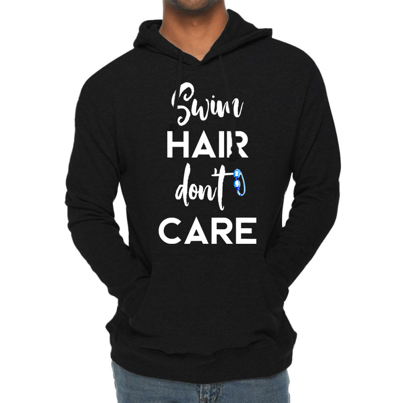 Swim Hair Don't Care T Shirt Cool Gift For Men Women Ad Kids Lightweight Hoodie | Artistshot