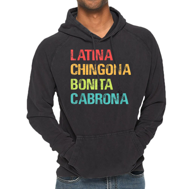 Latina Chingona Bonita Cabrona Gift T Shirt Vintage Hoodie by juleakuehneman | Artistshot