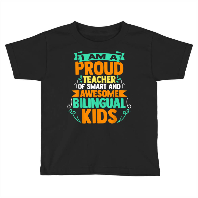 Proud School Teacher Bilingual Kids T Shirt Toddler T-shirt by morelypylagertq | Artistshot