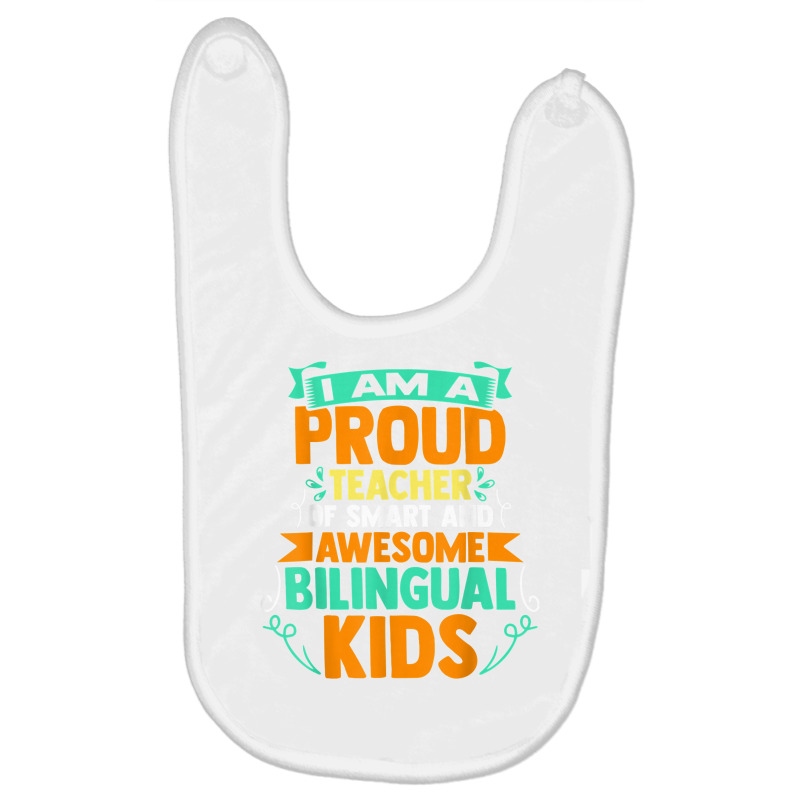 Proud School Teacher Bilingual Kids T Shirt Baby Bibs by morelypylagertq | Artistshot