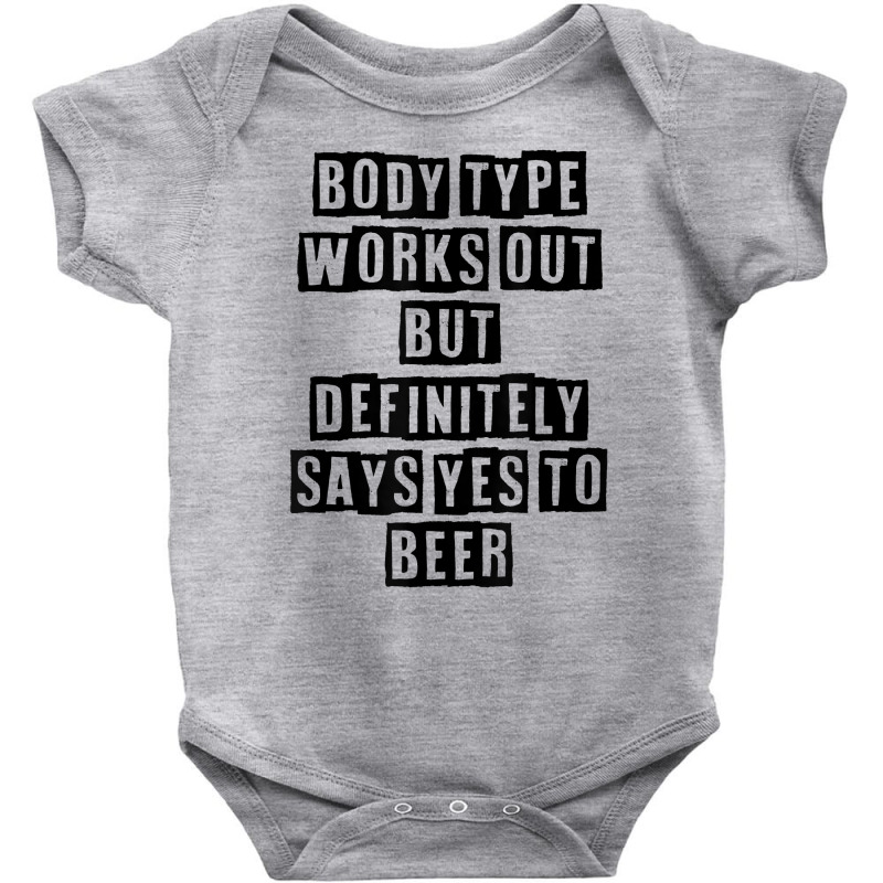 Simple Minimal Funny Body Type Works Out But Definitely Says T Shirt Baby Bodysuit by cucciailleveretcq | Artistshot