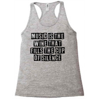 Simple Minimal Funny Music Is The Wine That Fills The Cup Of T Shirt Racerback Tank | Artistshot