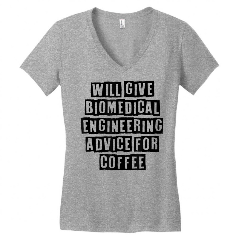 Simple Minimal Funny Will Give Biomedical Engineering Advice T Shirt Women's V-Neck T-Shirt by cucciailleveretcq | Artistshot