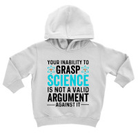 Inability To Grasp Science Toddler Hoodie | Artistshot