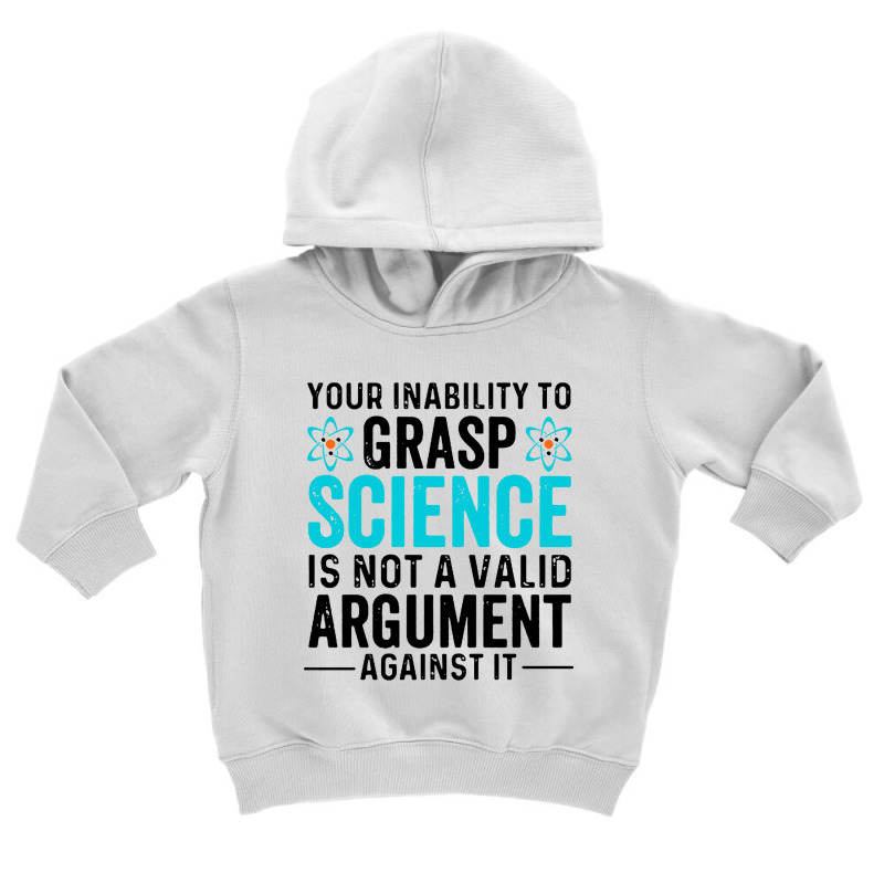 Inability To Grasp Science Toddler Hoodie by ArtMaker | Artistshot