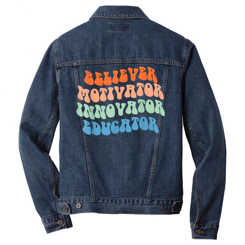 Believer Motivator Innovator Educator Retro Teacher T Shirt Men Denim Jacket by rierauigentrythe | Artistshot