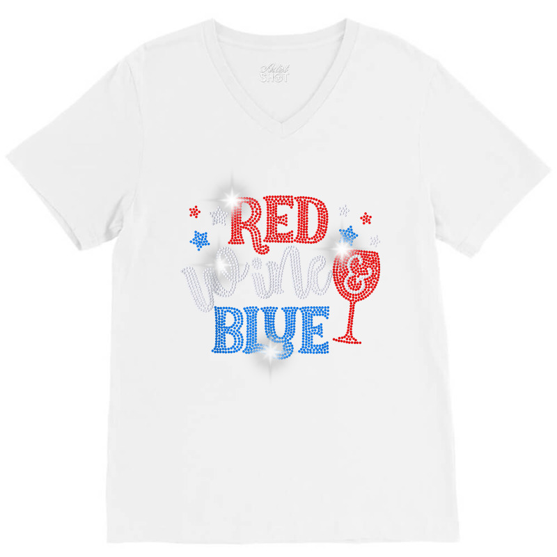 Woman Red Wine And Blue Bling Rhinestone 4th Of July T Shirt V-Neck Tee by morelypylagertq | Artistshot