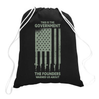 America This Is The Government The Founders Warned Us About Drawstring Bags | Artistshot