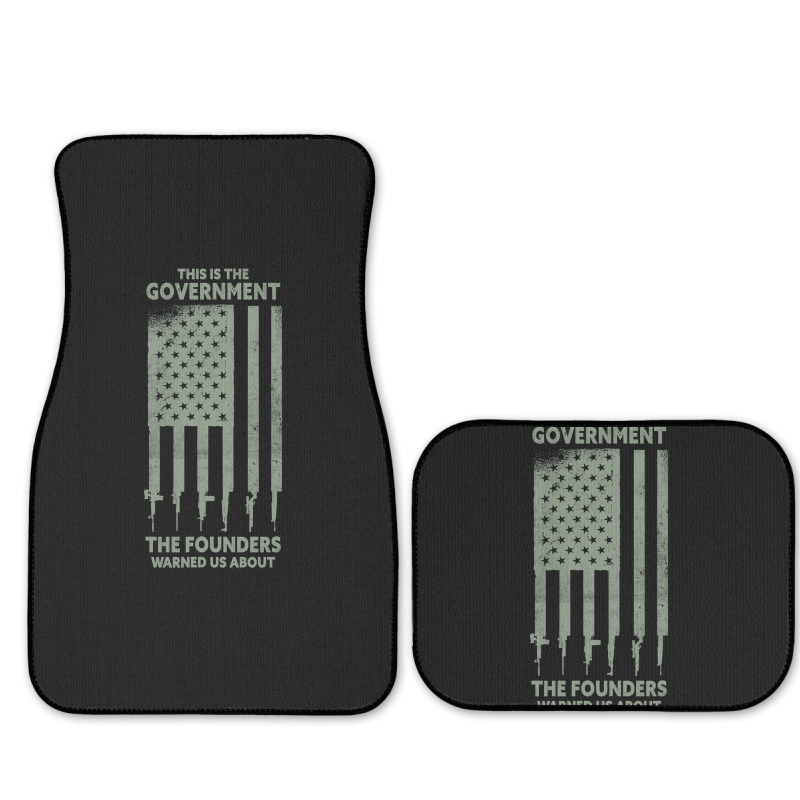 America This Is The Government The Founders Warned Us About Full Set Car Mats | Artistshot