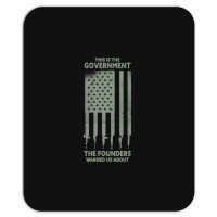 America This Is The Government The Founders Warned Us About Mousepad | Artistshot