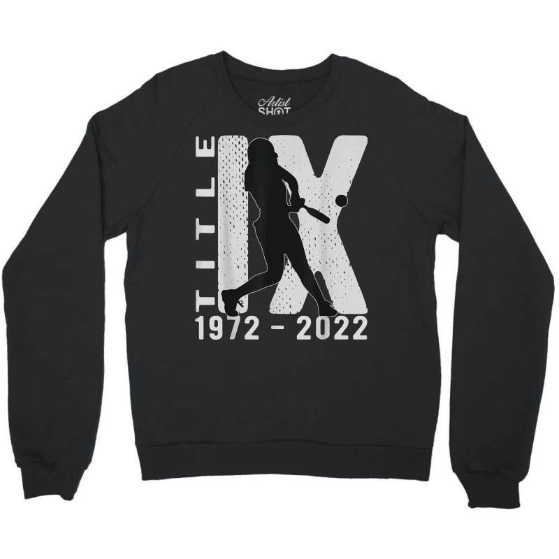 Title Ix 50th Anniversary Us Education Amendments Softball T Shirt Crewneck Sweatshirt by annalyneplacencia | Artistshot