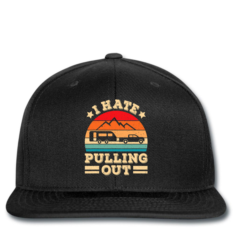 I Hate Pulling Out Funny Camping Trailer Retro Travel Printed hat by VictorCruz | Artistshot