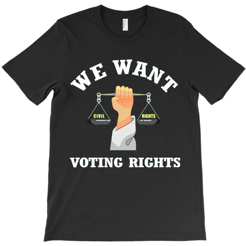 We Want Voting Rights T-shirt | Artistshot