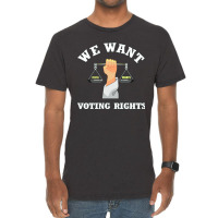 We Want Voting Rights Vintage T-shirt | Artistshot