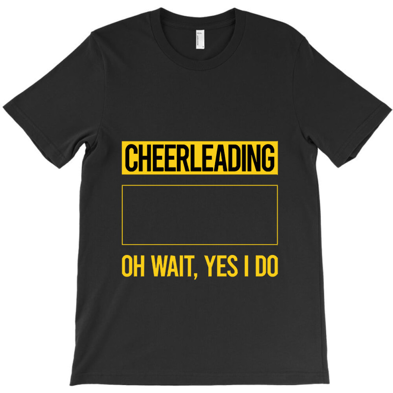 Cheerleading T  Shirt Funny Yes I Do Cheerleading Cheerleader T  Shirt T-shirt | Artistshot