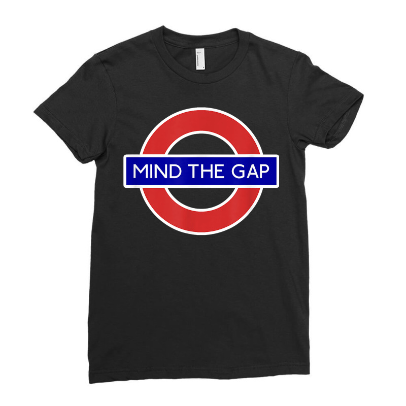 London Souvenir Mind The Gap Underground Tube T Shirt Ladies Fitted T-Shirt by juleakuehneman | Artistshot