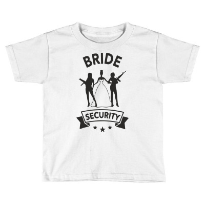Bride Security Toddler T-shirt Designed By Estore