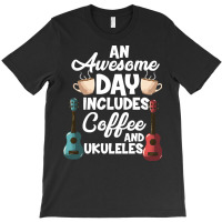 Coffee And Ukulele T  Shirt Ukulele Player & Coffee Drinker T  Shirt T-shirt | Artistshot