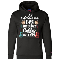 Coffee And Ukulele T  Shirt Ukulele Player & Coffee Drinker T  Shirt Champion Hoodie | Artistshot