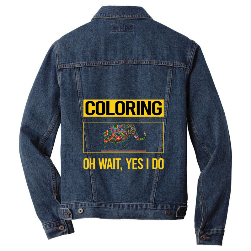 Coloring T  Shirt Funny Yes I Do Coloring T  Shirt Men Denim Jacket | Artistshot