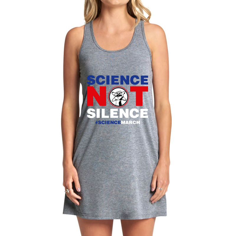 March For Science Science Not Silence T-shirt Tank Dress by nhan0105 | Artistshot