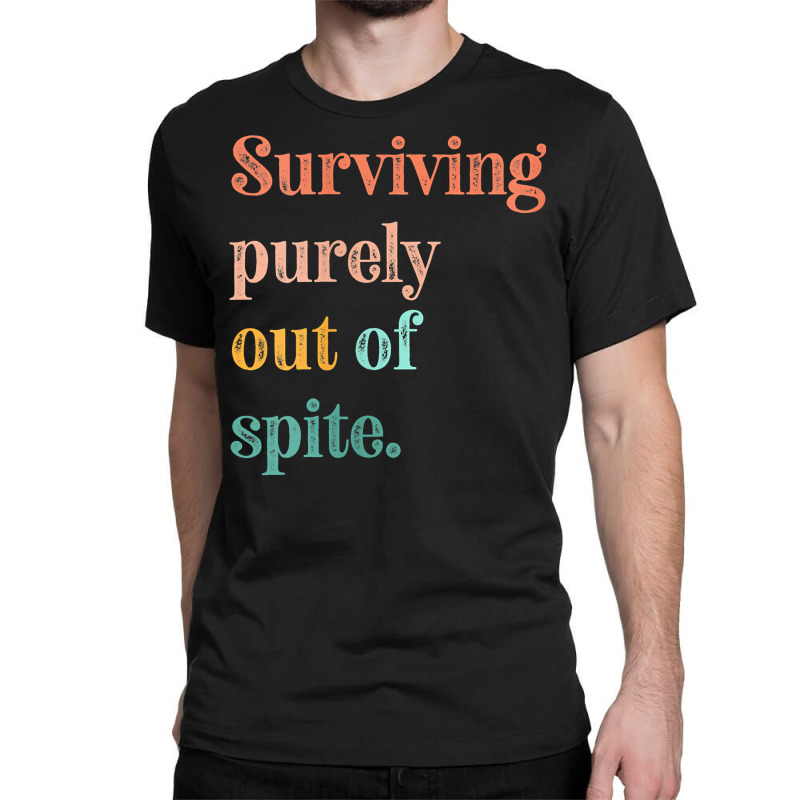 Womens Teens Living Out Of Spite, Surviving Purely Out Of Spite V Neck Classic T-shirt | Artistshot