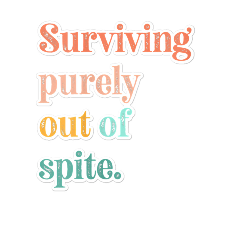 Womens Teens Living Out Of Spite, Surviving Purely Out Of Spite V Neck Sticker | Artistshot