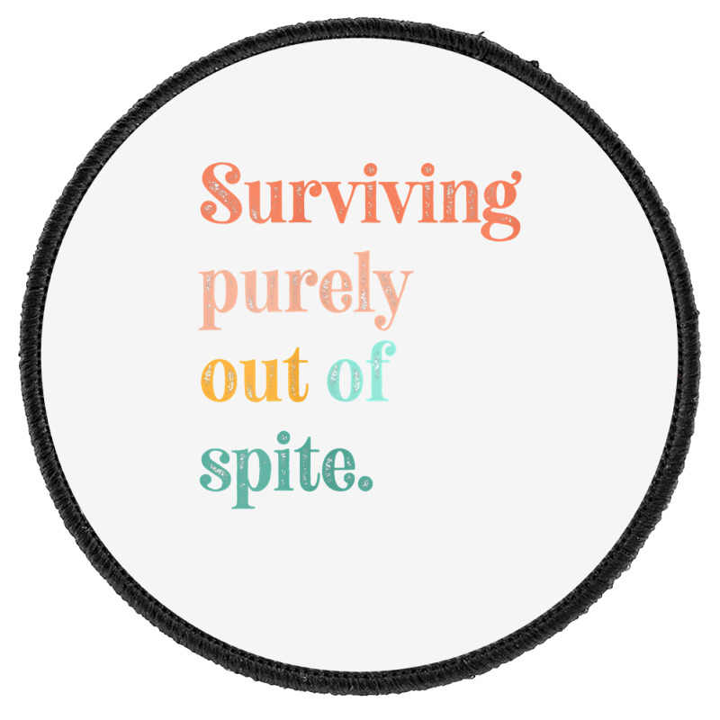 Womens Teens Living Out Of Spite, Surviving Purely Out Of Spite V Neck Round Patch | Artistshot