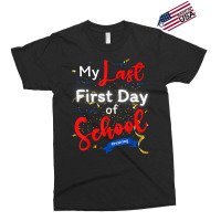 Funny Teacher's Retirement My Last First Day Of School T Shirt Exclusive T-shirt | Artistshot