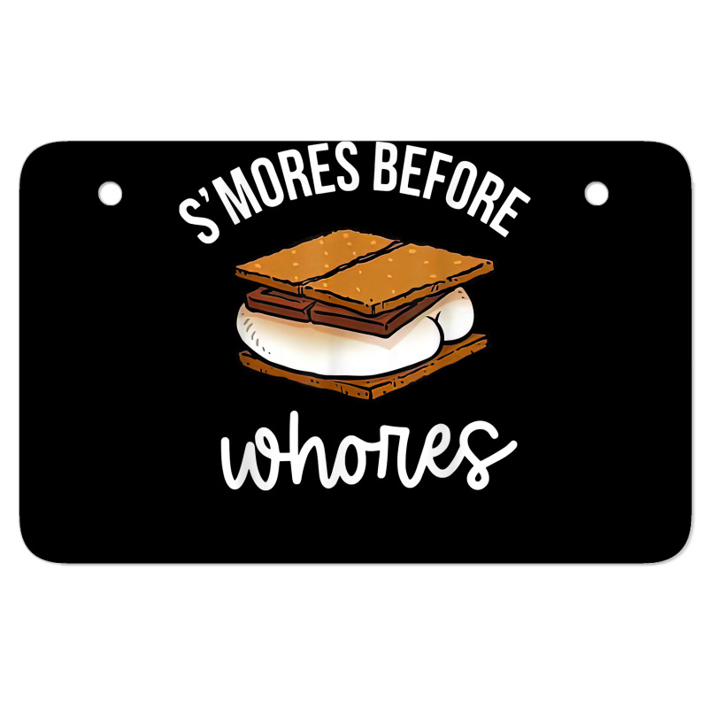 S'mores Before Whores Apparel T Shirt Atv License Plate | Artistshot