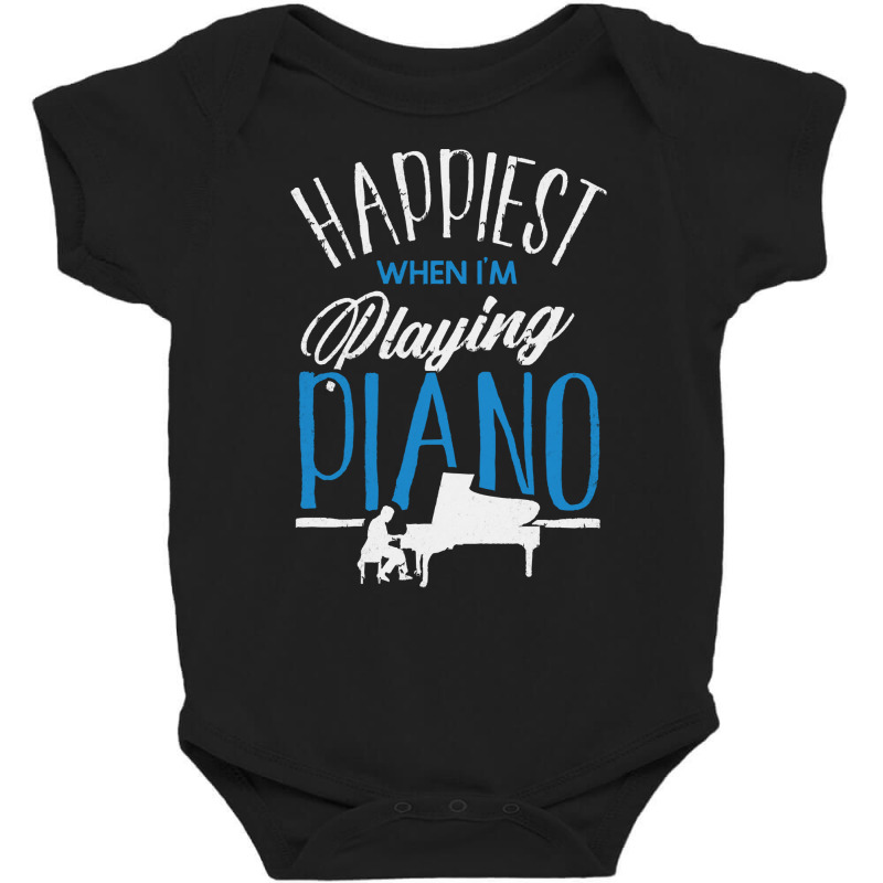 Pianist T  Shirt Pianist Piano Player Keyboard Happiest When Im Playin Baby Bodysuit | Artistshot