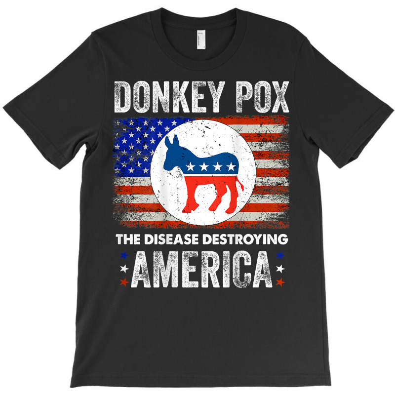 Donkey Pox The Disease Destroying America Back Print T Shirt T-shirt | Artistshot