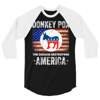 Donkey Pox The Disease Destroying America Back Print T Shirt 3/4 Sleeve Shirt | Artistshot