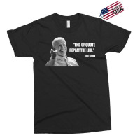 Joe Biden End Of Quote Repeat The Line T Shirt T Shirt Exclusive T-shirt | Artistshot