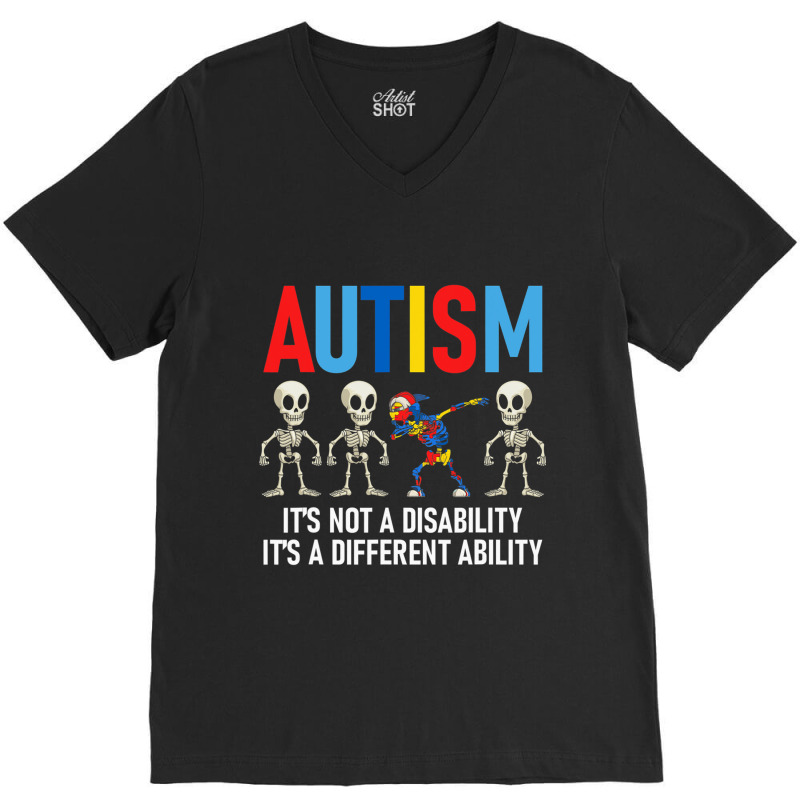 Dabbing Skeleton Not A Disability Autism Awareness V-Neck Tee by LindsayYuha | Artistshot