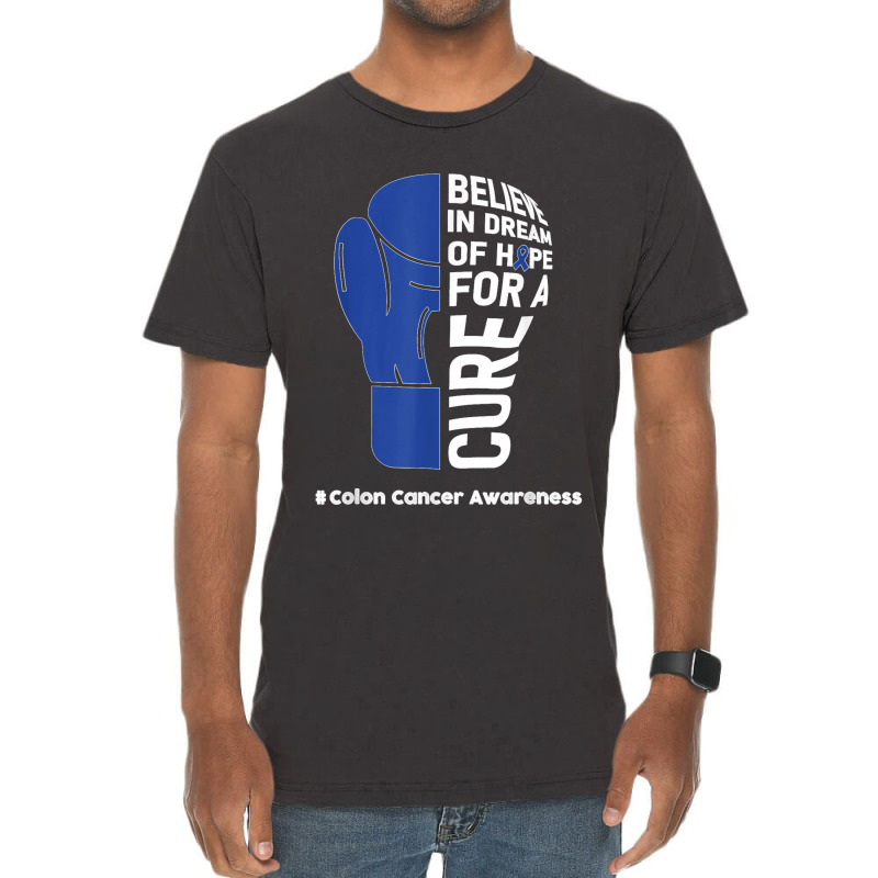 Colon Cancer Day Quote Colon Cancer Awareness Day Wear Blue T Shirt Vintage T-shirt | Artistshot