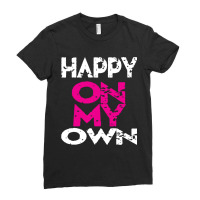 Tent Camping Happy On My Own Ladies Fitted T-shirt | Artistshot