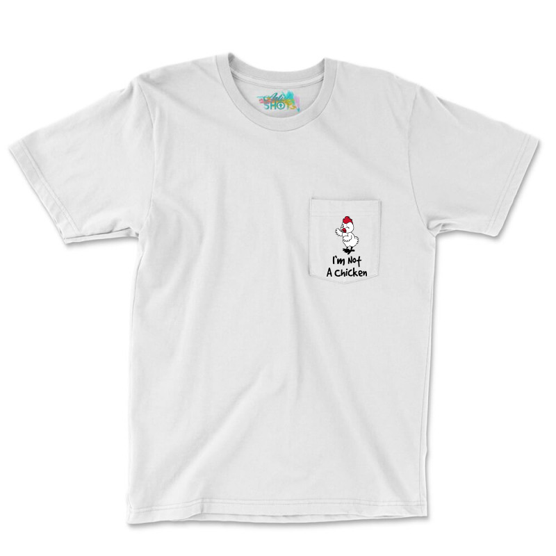 Custom I'm Not A Chicken Nugget Funny Pocket T-shirt By Dannyshop - Artistshot Custom I'm Not A Chicken Nugget Funny Pocket T-shirt By Dannyshop - Artistshot