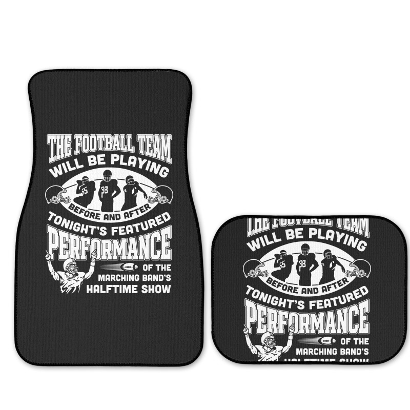 The Football Team Will Be Playing Before And After T-shirt Full Set Car Mats | Artistshot