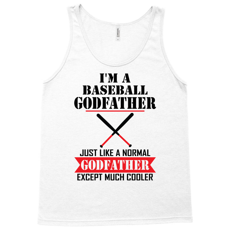 I'm A Baseball Godfather Just Like A Normal Godfather Except Much Cooler Tank Top | Artistshot