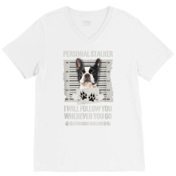 personal stalker boston terrier t shirt V-Neck Tee | Artistshot