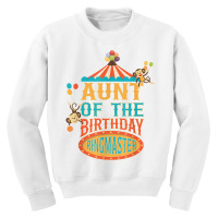 Aunt Of The Birthday Ringmaster Kids Circus Party B Day T Shirt Youth Sweatshirt | Artistshot