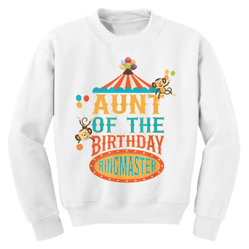 Aunt Of The Birthday Ringmaster Kids Circus Party B Day T Shirt Youth Sweatshirt by paisleafuscaldo | Artistshot