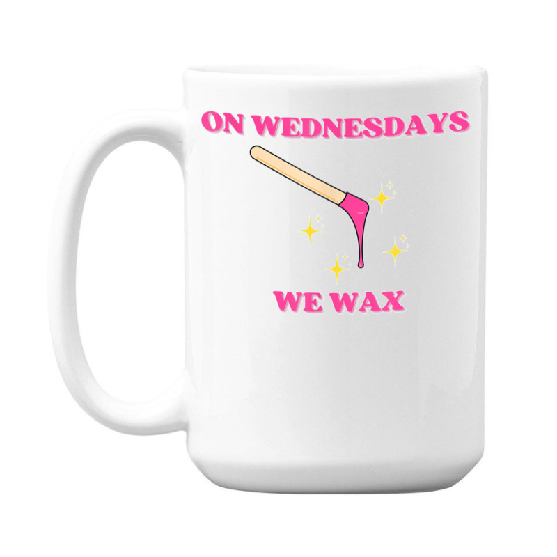 On Wednesdays We Wax Esthetician Aesthetician Skincare T Shirt 15 Oz Coffee Mug | Artistshot