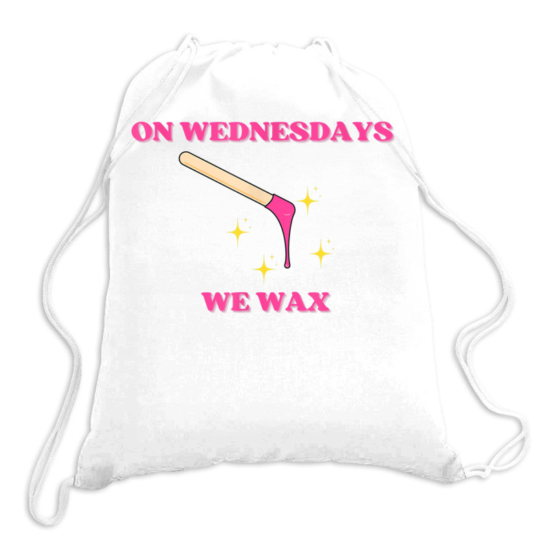 On Wednesdays We Wax Esthetician Aesthetician Skincare T Shirt Drawstring Bags | Artistshot