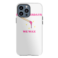 On Wednesdays We Wax Esthetician Aesthetician Skincare T Shirt Iphone 13 Pro Max Case | Artistshot